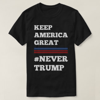 Never Trump T-Shirt