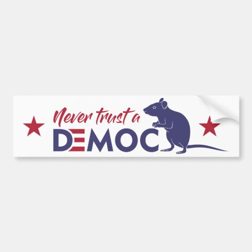 Never Trust A Democrat Bumper Sticker