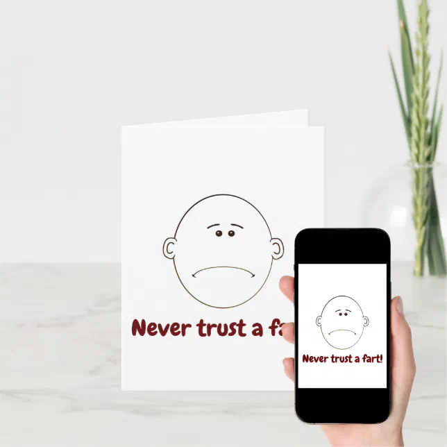 Never Trust A Fart! Card Zazzle
