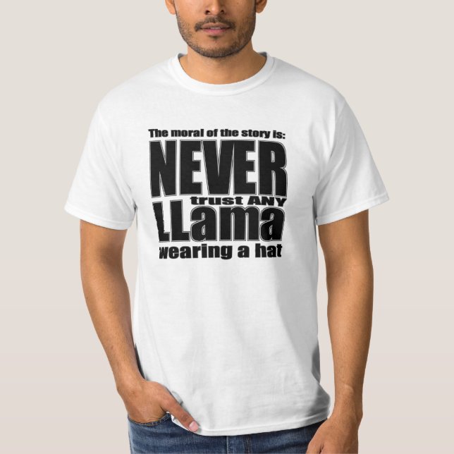 Never Trust a Llama in a Hat T-Shirt (Front)