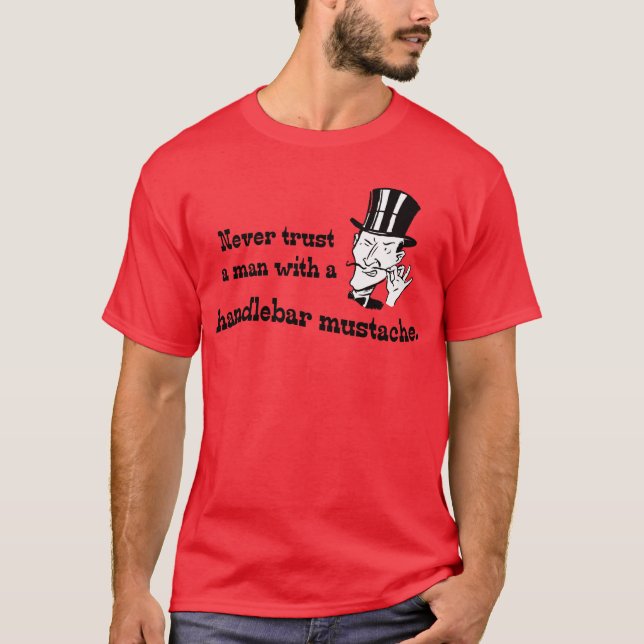 Never trust a man ... T-Shirt (Front)