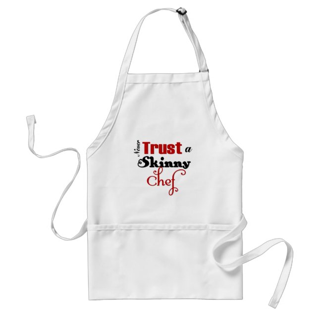 Never Trust a Skinny Chef Adult Apron (Front)
