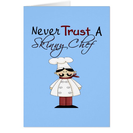Never Trust a Skinny Chef Cards (Front)