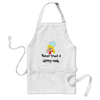 Never trust a skinny cook adult apron