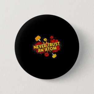 Never Trust An Atom Atomic Bomb Button