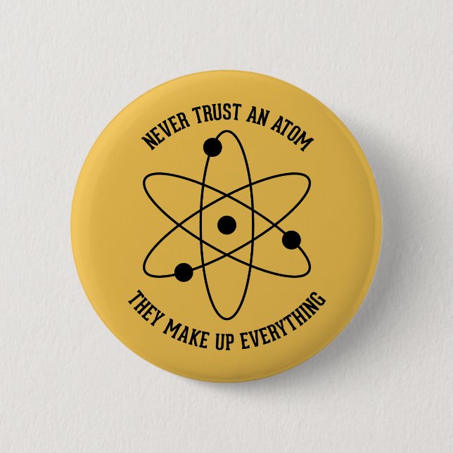 Never Trust an Atom Button (Front)