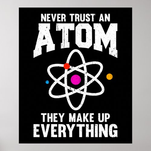 Never Trust An Atom Poster