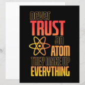 Never Trust An Atom They Make Everything (Front/Back)