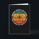 Never Trust An Atom They Make Up Everything Card<br><div class="desc">Add this physics design to your wardrobe or buy it for a science teacher. Never Trust An Atom They Make Up Everything is the perfect science joke.</div>