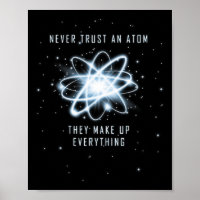 Never Trust An Atom They Make Up Everything