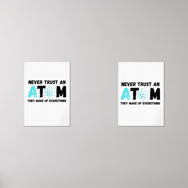 NEVER TRUST AN ATOM WALL ART SETS (Front)