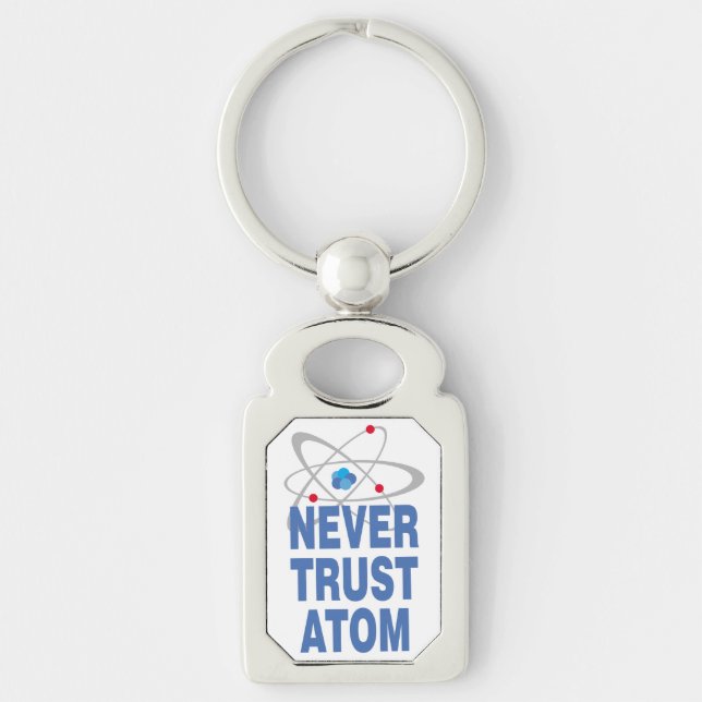 Never trust atom keychain (Front)