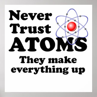Never Trust Atoms Poster