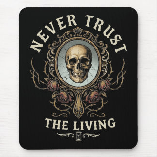 Never Trust the Living Spooky Gothic Retro Mouse Pad