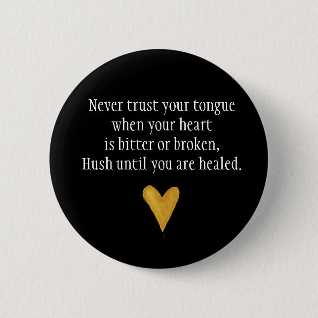 Never trust your tongue,  quote, button (Front)