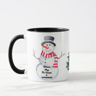 "Never Try to Snow a Snowman Ceramic Mug" Mug