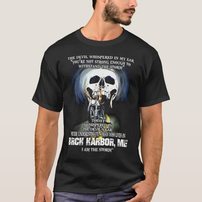 Never underestimate a BIRCH HARBOR ME Man T-Shirt (Front)