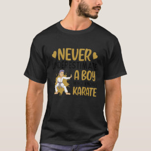 Never Underestimate A Boy Who Knows Karate Karate T-Shirt