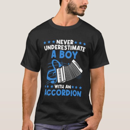 Never Underestimate A Boy With An Accordion Accord T_Shirt