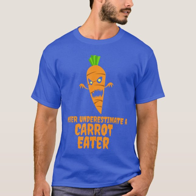 Never Underestimate a Carrot eater Scary Carrot Ho T-Shirt (Front)