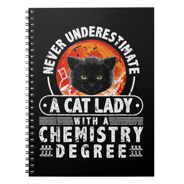 Never Underestimate A Cat Lady With A Chemistry De Notebook (Front)