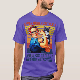 Never Underestimate a Childless Cat Lady Who Votes T-Shirt