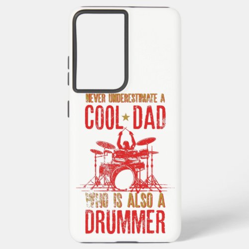 Never Underestimate A Dad Cool Dad Who Is Also A Samsung Galaxy S21 Ultra Case