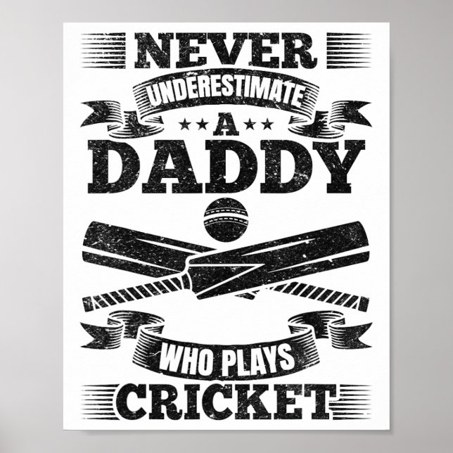 Never Underestimate A Daddy Who Plays Cricket  Poster (Front)