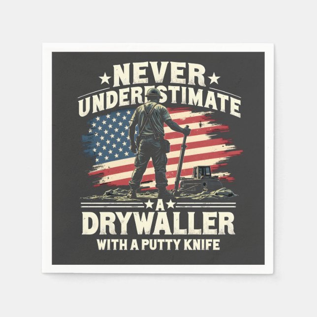 Never Underestimate A Drywaller With a Putty Knife Napkins (Front)