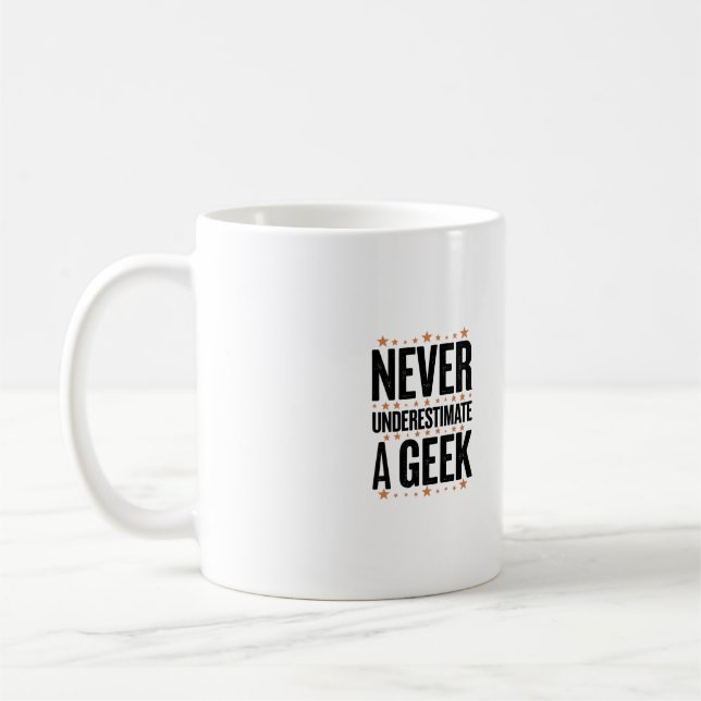 never underestimate a geek coffee mug (Left)