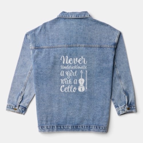 Never Underestimate A Girl And Her Cello  Denim Jacket
