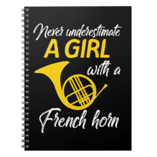 Never Underestimate A Girl French Horn Musician Wo Notebook