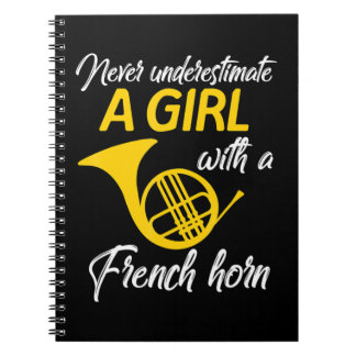 Never Underestimate A Girl French Horn Musician Wo Notebook