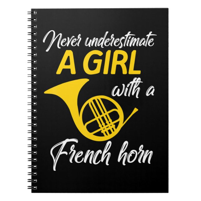 Never Underestimate A Girl French Horn Musician Wo Notebook (Front)