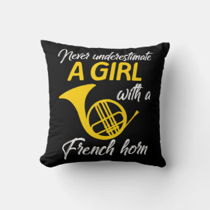 Never Underestimate A Girl French Horn Musician Wo Throw Pillow