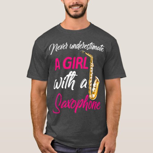 Never Underestimate A Girl Saxophone Musician T_Shirt