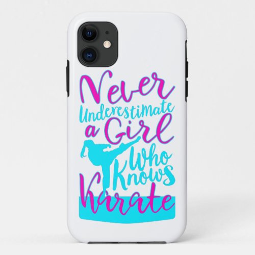 Never Underestimate a Girl Who Knows Karate design iPhone 11 Case