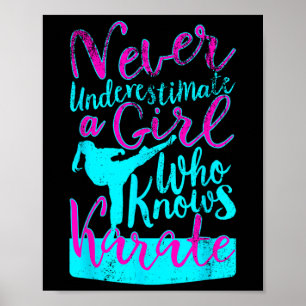 Never Underestimate A Girl Who Knows Karate Quote Poster