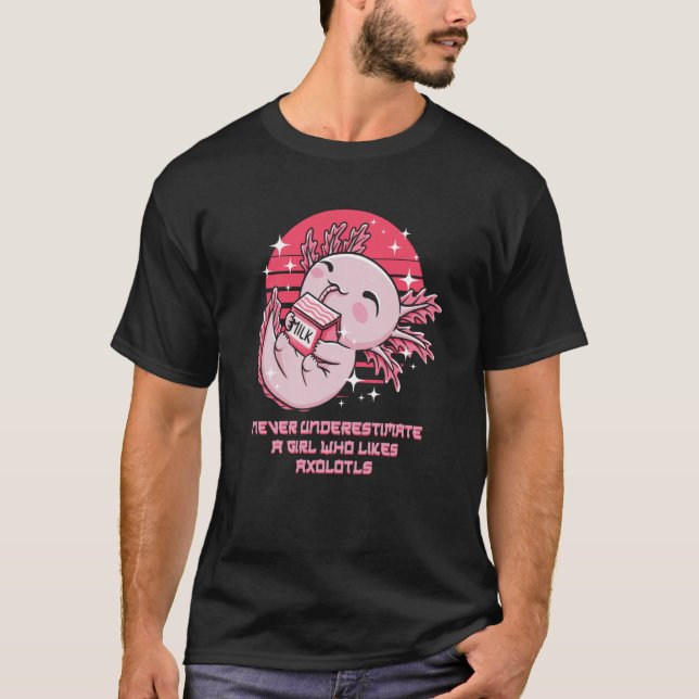 Never Underestimate a Girl Who Likes Axolotls Sala T-Shirt (Front)