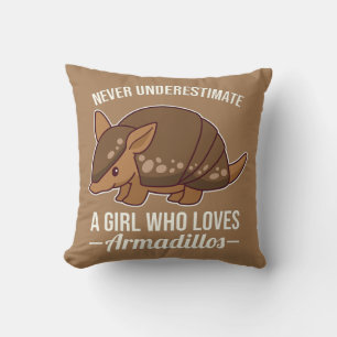 Never Underestimate A Girl Who Loves Armadillos  Throw Pillow