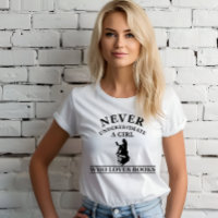 never underestimate a girl who loves books