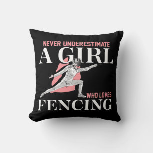 Never Underestimate A Girl who Loves Fencing  Gift Throw Pillow