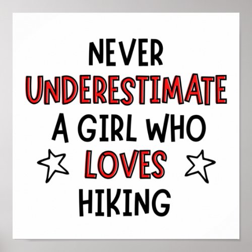 Never underestimate a girl who loves hiking poster