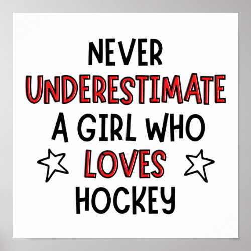 Never underestimate a girl who loves hockey poster