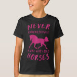 Never Underestimate A Girl Who Loves Horses Funny  T-Shirt