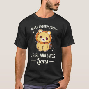 Never Underestimate A Girl Who Loves Lions T-Shirt