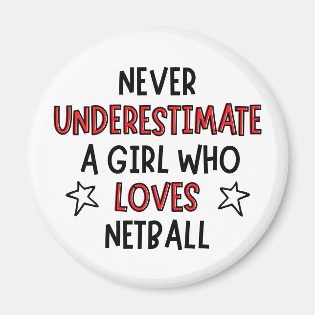 Never underestimate a girl who loves netball magnet (Front)