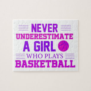 Never Underestimate A Girl Who Plays Basketball Jigsaw Puzzle