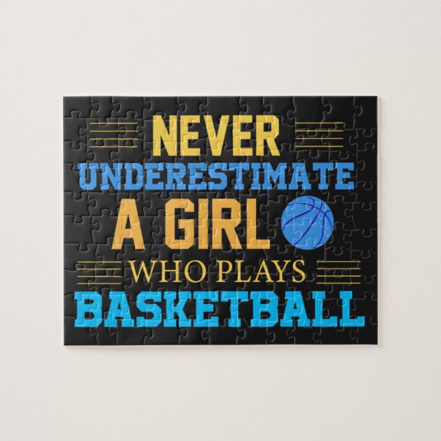 Never Underestimate A Girl Who Plays Basketball Jigsaw Puzzle (Horizontal)