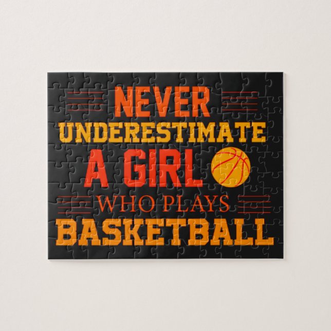 Never Underestimate A Girl Who Plays Basketball Jigsaw Puzzle (Horizontal)